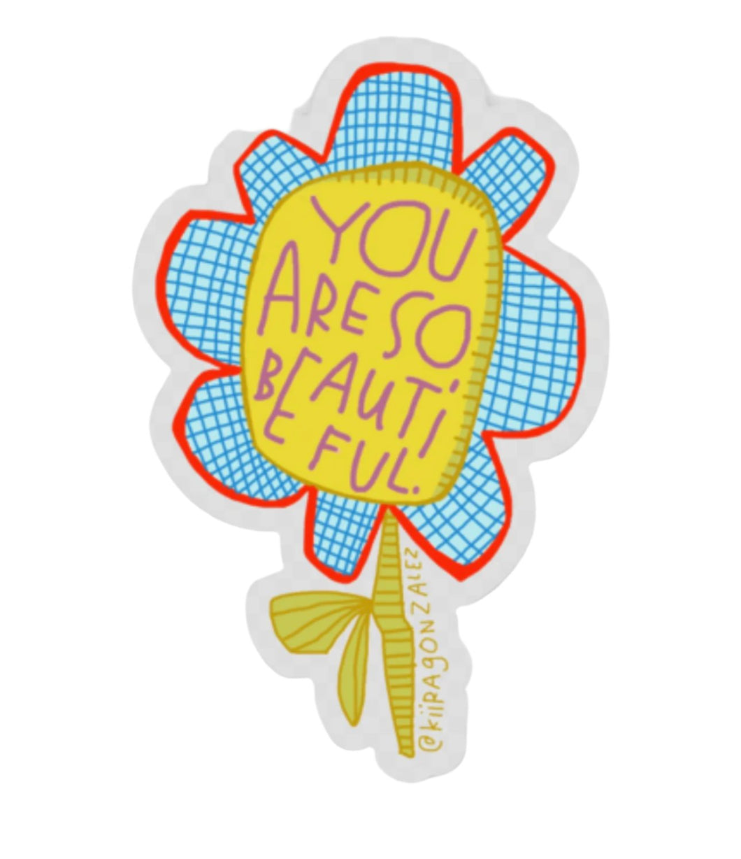 You Are SO Beautiful Sticker