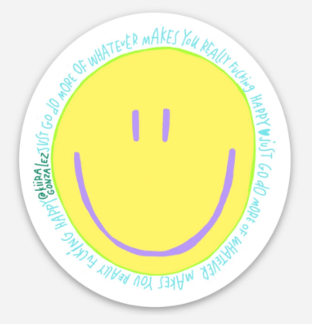 Whatever Makes You Happy Sticker